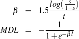               log(-s-)
   β   =   1.5 ----1-s--
                 t
             ---1----
MDL    =   - 1+ e- βl
